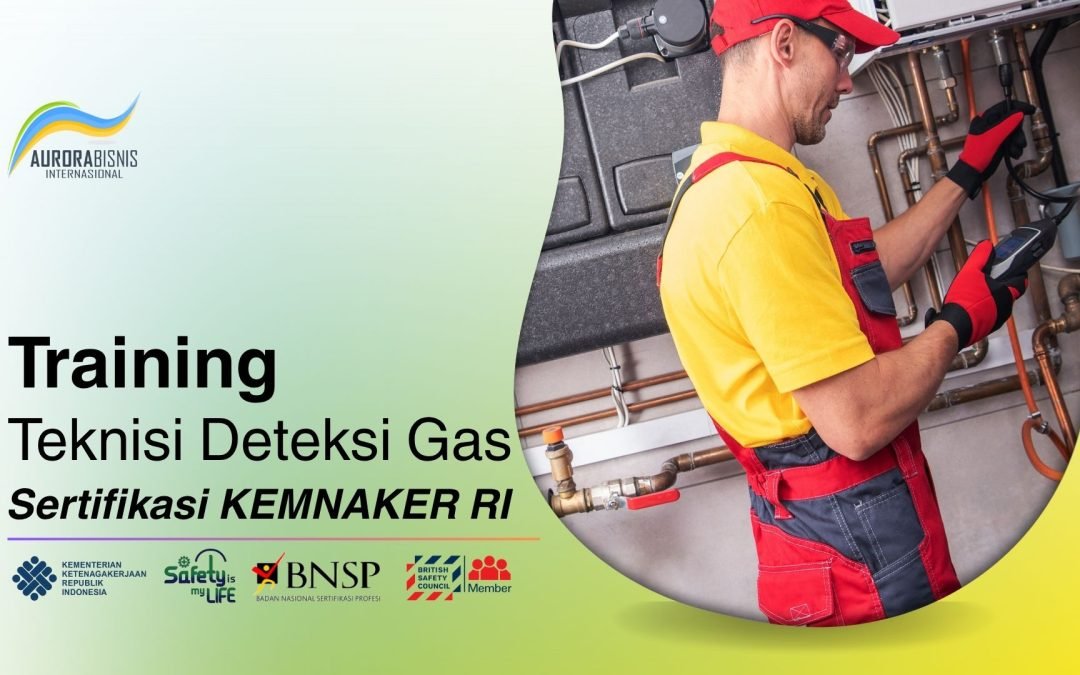 Training Teknisi Deteksi Gas Sertifikasi KEMNAKER RI