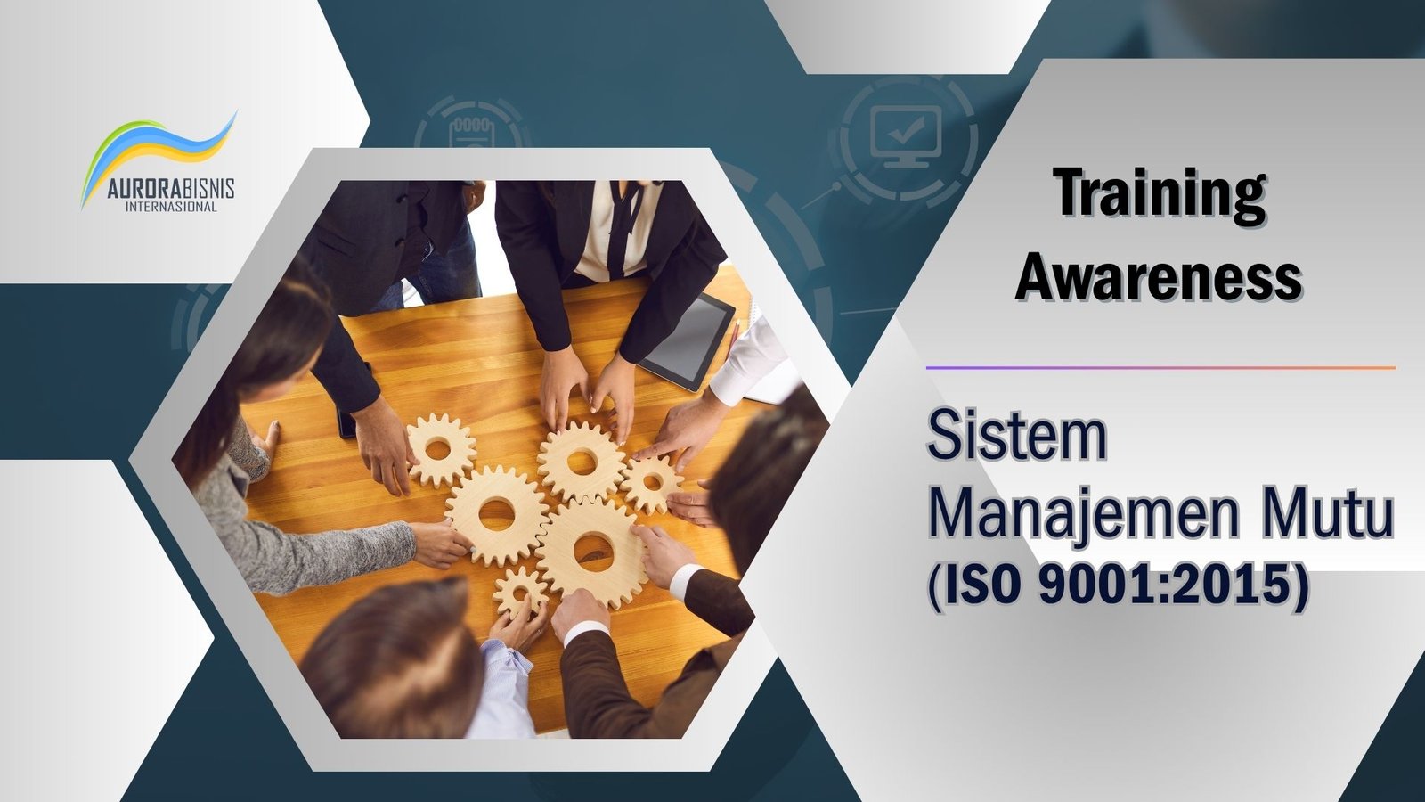Training Awareness Sistem Manajemen Mutu (ISO 9001:2015) Training Awareness Sistem Manajemen Mutu (ISO 9001:2015)
