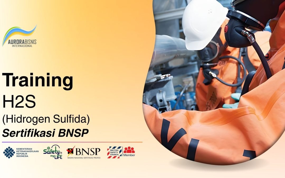 Training H2S (Hidrogen Sulfida) Sertifikasi BNSP