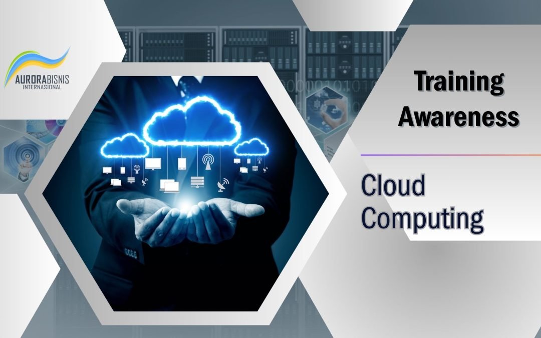 Awareness – Cloud Computing