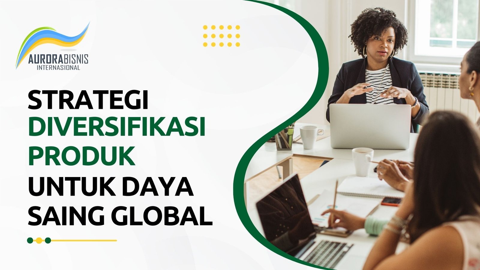 Strategi Diversifikasi Produk Untuk Daya Saing Global Strategi Diversifikasi Produk Untuk Daya Saing Global