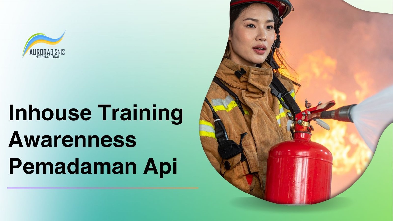 Inhouse Training Awareness Pemadaman Api Inhouse Training Awareness Pemadaman Api