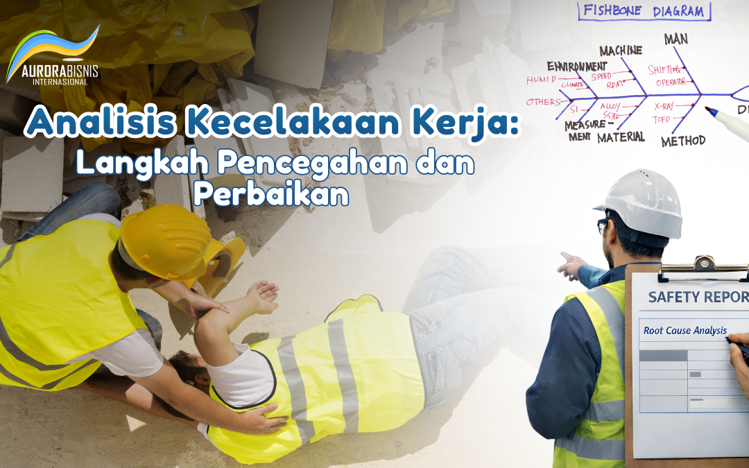 Analisis Kecelakaan Kerja: Langkah Pencegahan dan Pembelajaran