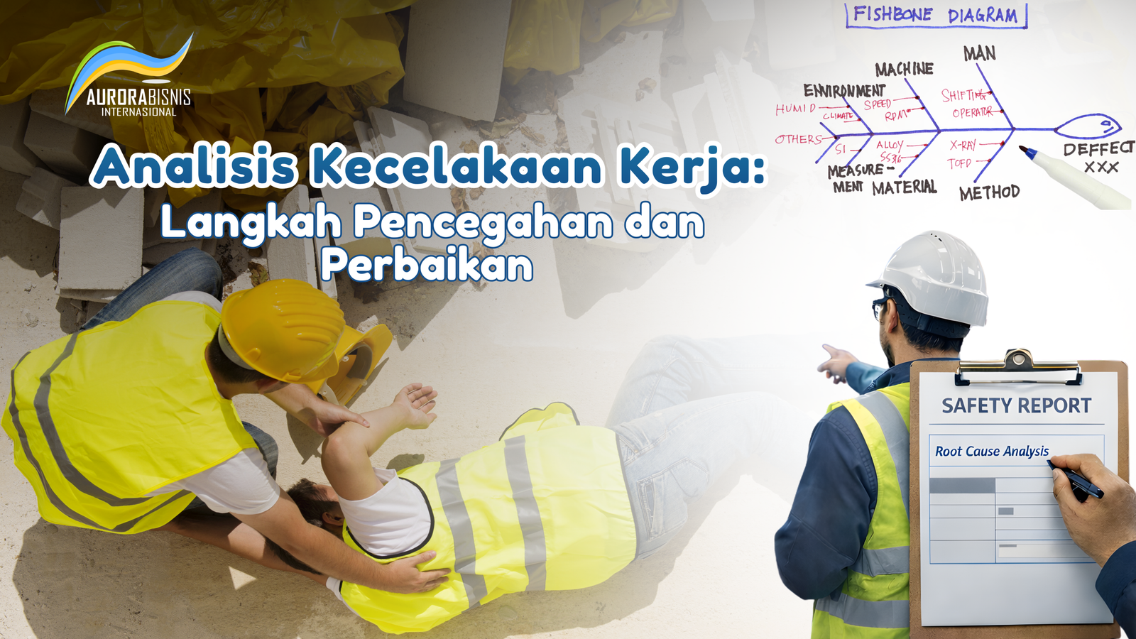 Analisis Kecelakaan Kerja: Langkah Pencegahan dan Perbaikan