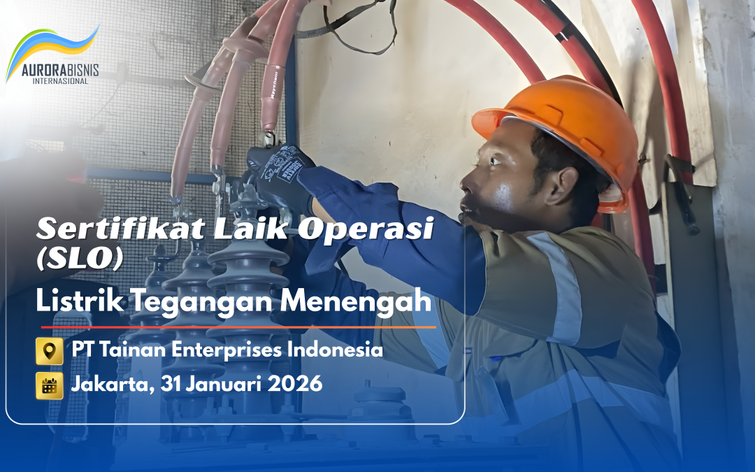 Sertifikat Laik Operasi (SLO) Listrik Tegangan Menengah – PT Tainan Enterprises Indonesia