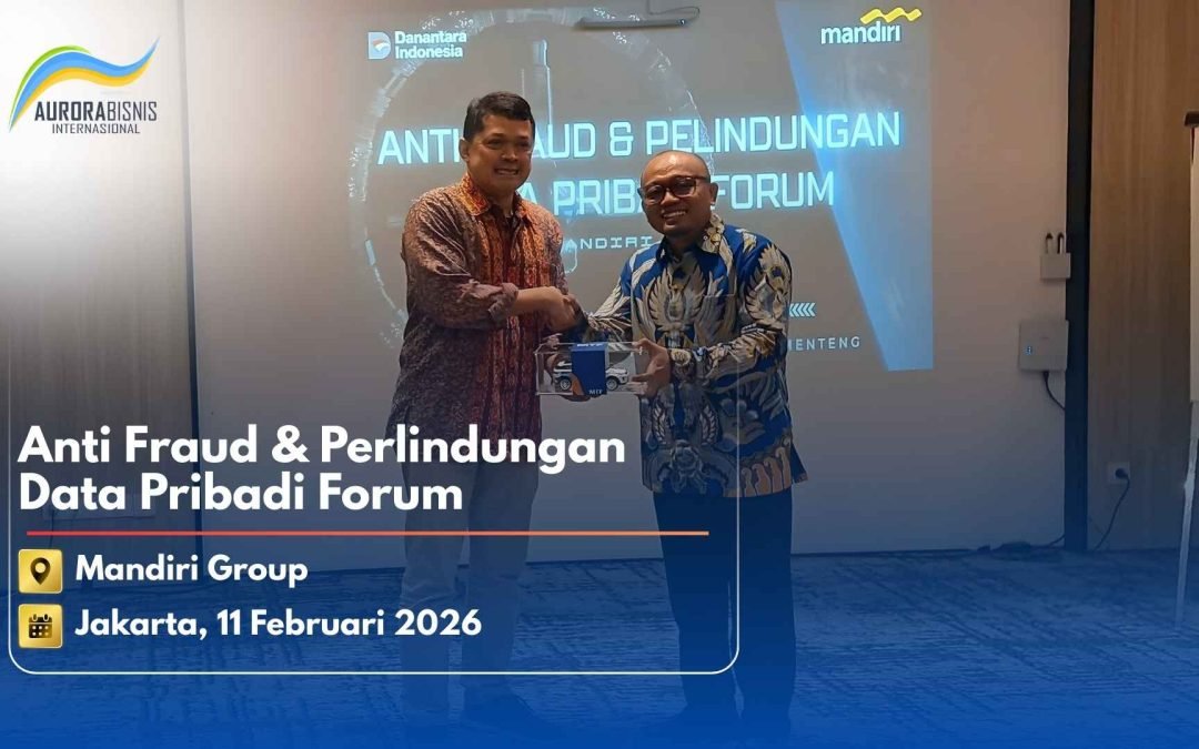 Anti Fraud & Perlindungan Data Pribadi Forum pada Mandiri Group: Komitmen Perkuat Sistem Pengendalian Internal Berstandar Internasional