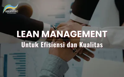 Lean Management untuk Efisiensi dan Kualitas