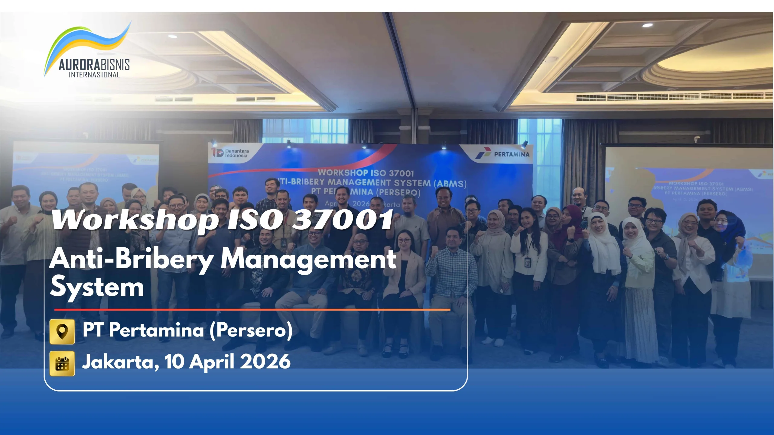 Workshop ISO 37001 Anti-Bribery Management System (ABMS) PT Pertamina (Persero)