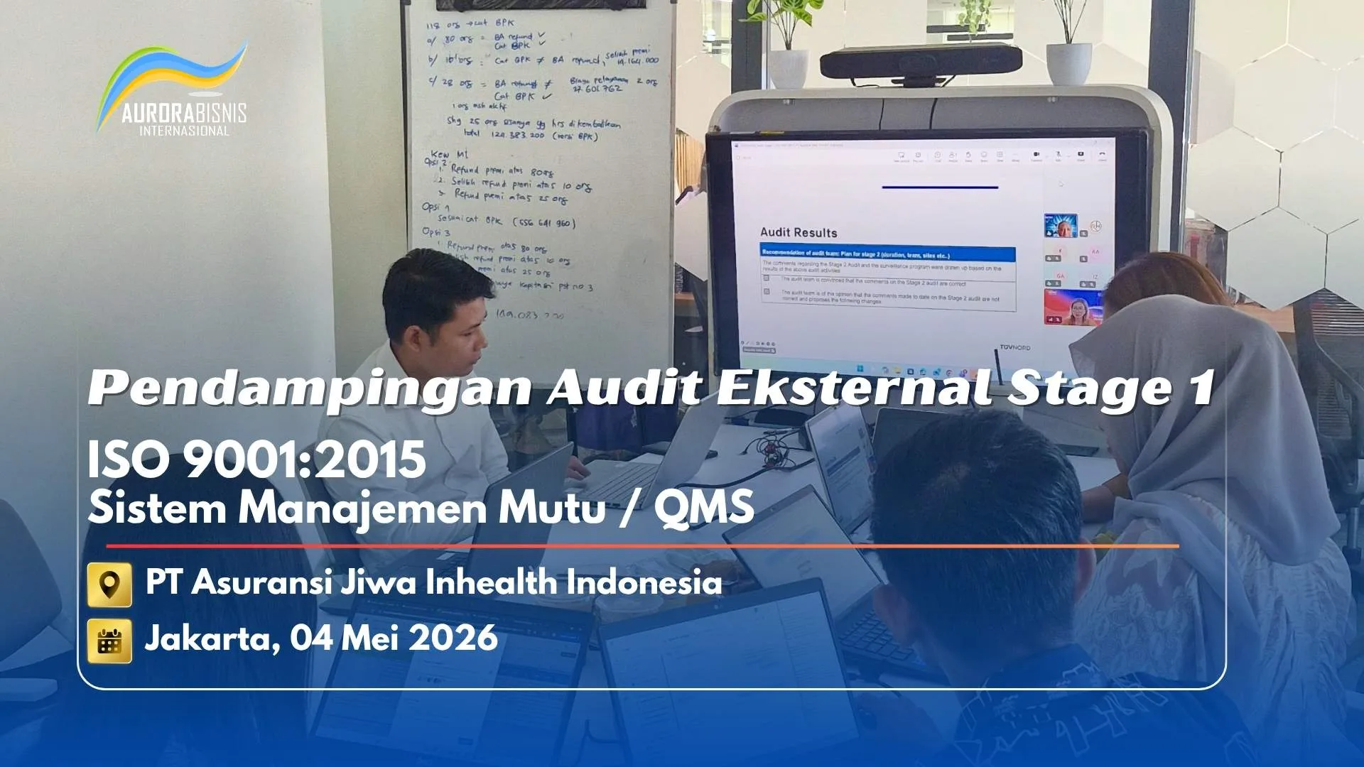 Pendampingan Audit Eksternal Stage 1 ISO 9001:2015 QMSSMM PT Asuransi Jiwa Inhealth Indonesia Pendampingan Audit Eksternal Stage 1 ISO 9001:2015 QMSSMM PT Asuransi Jiwa Inhealth Indonesia