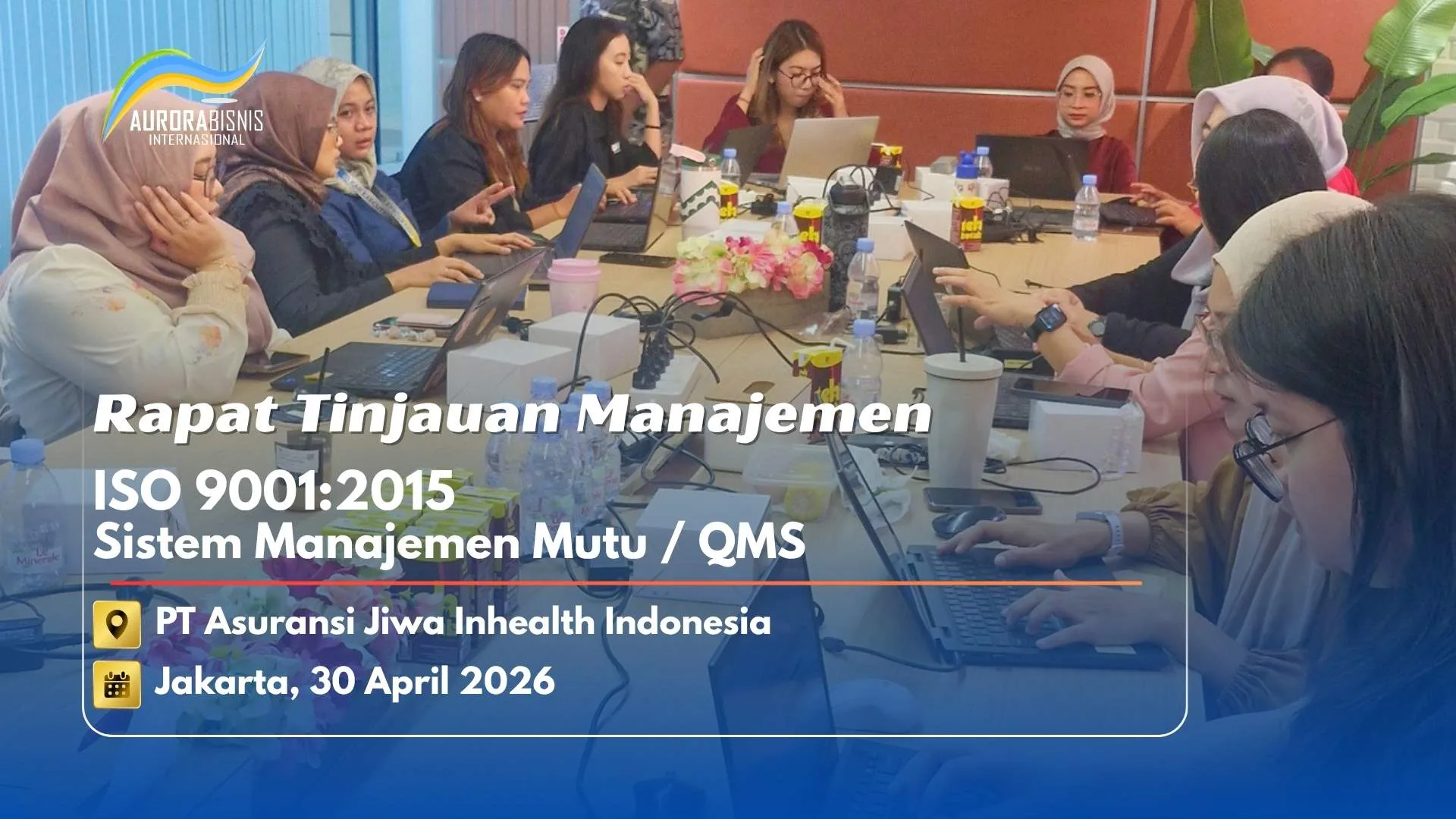Rapat Tinjauan Manajemen ISO 90012015 QMS SMM PT Asuransi Jiwa Inhealth Indonesia Rapat Tinjauan Manajemen ISO 90012015 QMS SMM PT Asuransi Jiwa Inhealth Indonesia